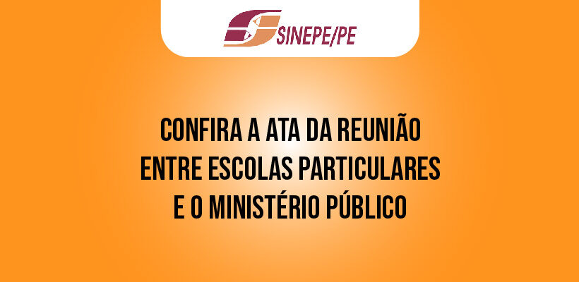 Ministério Público de Pernambuco promove reunião com escolas particulares de Pernambuco