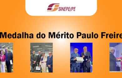 SINEPE/PE brilha na premiação da Medalha do Mérito Educacional Paulo Freire