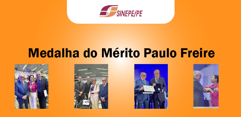SINEPE/PE brilha na premiação da Medalha do Mérito Educacional Paulo Freire